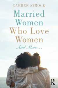 既婚女性の同性愛（第３版）<br>Married Women Who Love Women : And More... （3RD）