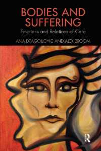Bodies and Suffering : Emotions and Relations of Care (Routledge Advances in the Medical Humanities)