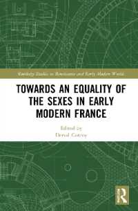 性差平等の近代初期フランス史<br>Towards an Equality of the Sexes in Early Modern France (Routledge Studies in Renaissance and Early Modern Worlds of Knowledge)