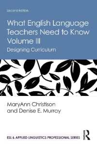 What English Language Teachers Need to Know Volume III : Designing Curriculum (Esl & Applied Linguistics Professional Series) （2ND）