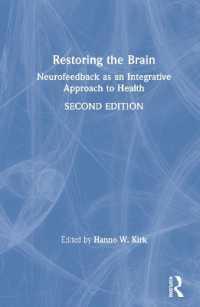 Restoring the Brain : Neurofeedback as an Integrative Approach to Health （2ND）