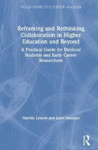 Reframing and Rethinking Collaboration in Higher Education and Beyond : A Practical Guide for Doctoral Students and Early Career Researchers (Insider Guides to Success in Academia)