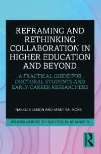 Reframing and Rethinking Collaboration in Higher Education and Beyond : A Practical Guide for Doctoral Students and Early Career Researchers (Insider Guides to Success in Academia)