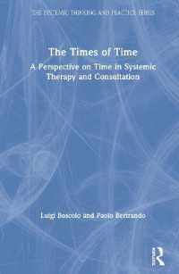 The Times of Time : A Perspective on Time in Systemic Therapy and Consultation (The Systemic Thinking and Practice Series)