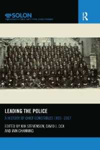 Leading the Police : A History of Chief Constables 1835-2017 (Routledge Solon Explorations in Crime and Criminal Justice Histories)