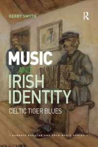 Music and Irish Identity : Celtic Tiger Blues (Ashgate Popular and Folk Music Series)