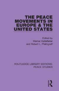 The Peace Movements in Europe and the United States (Routledge Library Editions: Peace Studies)