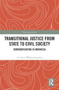 Transitional Justice from State to Civil Society : Democratization in Indonesia (Transitional Justice)