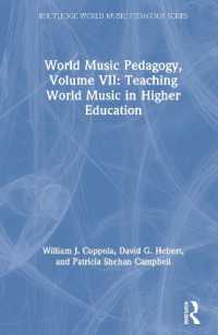 World Music Pedagogy, Volume VII: Teaching World Music in Higher Education (Routledge World Music Pedagogy Series)