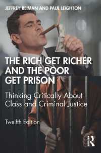 The Rich Get Richer and the Poor Get Prison : Thinking Critically about Class and Criminal Justice