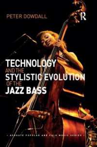 Technology and the Stylistic Evolution of the Jazz Bass (Ashgate Popular and Folk Music Series)