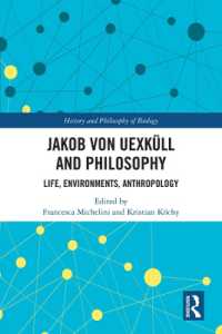 ユクスキュルと哲学<br>Jakob von Uexküll and Philosophy : Life, Environments, Anthropology (History and Philosophy of Biology)