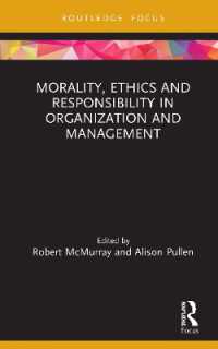 Morality, Ethics and Responsibility in Organization and Management (Routledge Focus on Women Writers in Organization Studies)