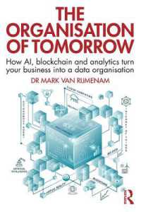 ビッグデータ時代の未来型組織<br>The Organisation of Tomorrow : How AI, blockchain and analytics turn your business into a data organisation