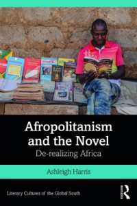 Afropolitanism and the Novel : De-realizing Africa (Literary Cultures of the Global South)