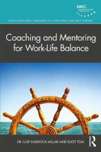 ワーク・ライフ・バランスのためのコーチングとメンタリング<br>Coaching and Mentoring for Work-Life Balance (Routledge Emcc Masters in Coaching and Mentoring)