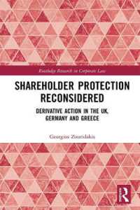 株主保護の再考：英国・ドイツ・ギリシアにみる株主代表訴訟<br>Shareholder Protection Reconsidered : Derivative Action in the UK, Germany and Greece (Routledge Research in Corporate Law)