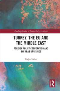 Turkey, the EU and the Middle East : Foreign Policy Cooperation and the Arab Uprisings (Routledge Studies in Foreign Policy Analysis)