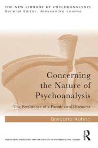 Concerning the Nature of Psychoanalysis : The Persistence of a Paradoxical Discourse (The New Library of Psychoanalysis)