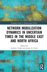 Network Mobilization Dynamics in Uncertain Times in the Middle East and North Africa (Routledge Studies in Mediterranean Politics)
