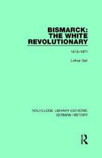 Bismarck: the White Revolutionary : Volume 1 1815-1871 (Routledge Library Editions: German History)