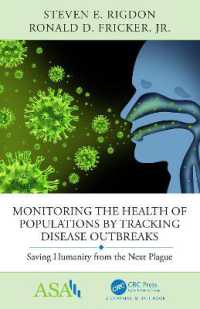 疾病流行追跡による集団保健モニタリング<br>Monitoring the Health of Populations by Tracking Disease Outbreaks : Saving Humanity from the Next Plague (Asa-crc Series on Statistical Reasoning in Science and Society)