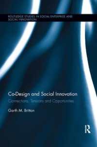 Co-design and Social Innovation : Connections, Tensions and Opportunities (Routledge Studies in Social Enterprise & Social Innovation)