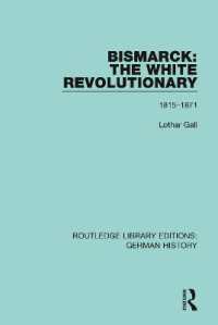 Bismarck: the White Revolutionary : Volume 1 1815-1871 (Routledge Library Editions: German History)