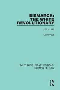 Bismarck: the White Revolutionary : Volume 2 1871 - 1898 (Routledge Library Editions: German History)