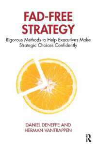 Fad-Free Strategy : Rigorous Methods to Help Executives Make Strategic Choices Confidently