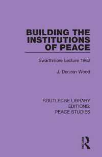 Building the Institutions of Peace : Swarthmore Lecture 1962 (Routledge Library Editions: Peace Studies)