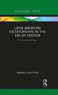 Latin American Dictatorships in the Era of Fascism : The Corporatist Wave (Routledge Studies in Fascism and the Far Right)
