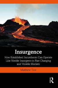 Insurgence : How Established Incumbents Can Operate Like Nimble Insurgents in Fast Changing and Volatile Markets