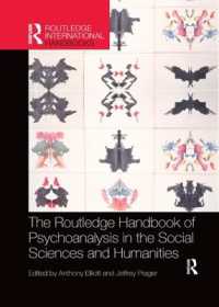 ラウトレッジ版　社会・人文科学における精神分析ハンドブック<br>The Routledge Handbook of Psychoanalysis in the Social Sciences and Humanities (Routledge International Handbooks)
