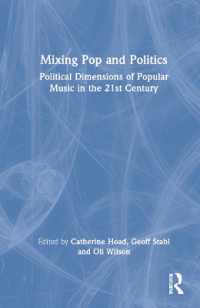Mixing Pop and Politics : Political Dimensions of Popular Music in the 21st Century