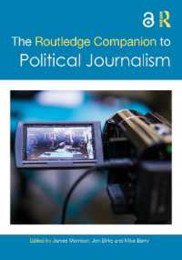 ラウトレッジ版　政治ジャーナリズム必携<br>The Routledge Companion to Political Journalism (Routledge Journalism Companions)