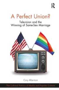 A Perfect Union? : Television and the Winning of Same-Sex Marriage (The Cultural Politics of Media and Popular Culture)