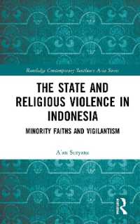 The State and Religious Violence in Indonesia : Minority Faiths and Vigilantism (Routledge Contemporary Southeast Asia Series)
