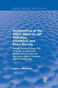 Perspectives of the Silent Majority : Air Pollution, Livelihood and Food Secuity - Indepth Studies through PRA Methods on Community Perspectives in Urban and Peri-urban Areas of Varanasi and Faridabad, India (Routledge Revivals)