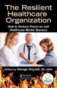 The Resilient Healthcare Organization : How to Reduce Physician and Healthcare Worker Burnout