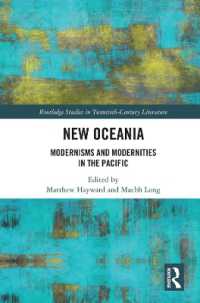 New Oceania : Modernisms and Modernities in the Pacific (Routledge Studies in Twentieth-century Literature)