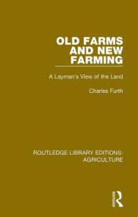Old Farms and New Farming : A Layman's View of the Land (Routledge Library Editions: Agriculture)