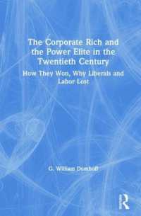 The Corporate Rich and the Power Elite in the Twentieth Century : How They Won, Why Liberals and Labor Lost