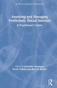 Assessing and Managing Problematic Sexual Interests : A Practitioner's Guide (Issues in Forensic Psychology)