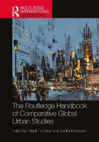 ラウトレッジ版　グローバル比較都市研究ハンドブック<br>The Routledge Handbook of Comparative Global Urban Studies (Routledge International Handbooks)