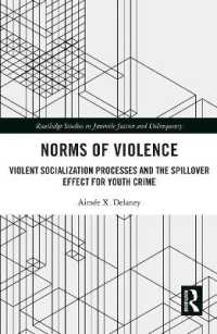 Norms of Violence : Violent Socialization Processes and the Spillover Effect for Youth Crime (Routledge Studies in Juvenile Justice and Delinquency)