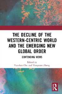 西洋中心的世界の衰退と新グローバル秩序の登場<br>The Decline of the Western-Centric World and the Emerging New Global Order : Contending Views (China Policy Series)