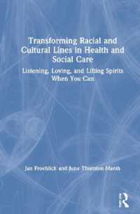 Transforming Racial and Cultural Lines in Health and Social Care : Listening, Loving, and Lifting Spirits When You Can