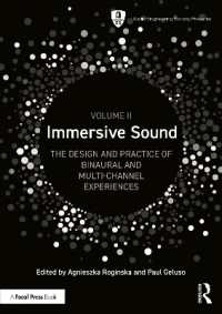Immersive Sound Volume II : The Design and Practice of Binaural and Multi-Channel Experiences (Audio Engineering Society Presents)