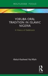 Yoruba Oral Tradition in Islamic Nigeria : A History of Dàdàkúàdá (Global Africa)